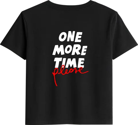 Maglietta nera, retro: la scritta One more time, please sulla schiena